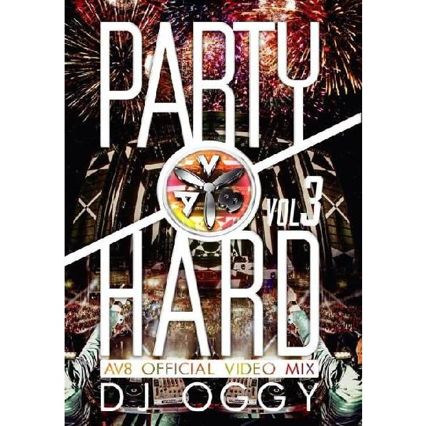 【送料無料】[DVD]/DJ OGGY/PARTY HARD VOL.3 -AV8 OFFICIAL...