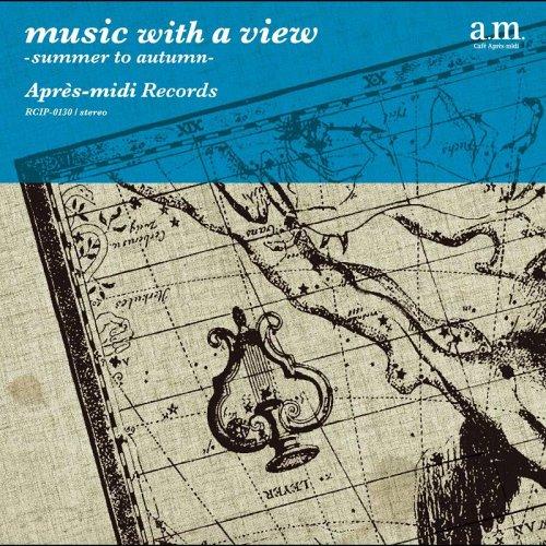 [CDA]/V.A./music with a view-summer to autumn
