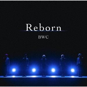 【送料無料】[CD]/BWC/「Reborn」 [初回限定盤 C]