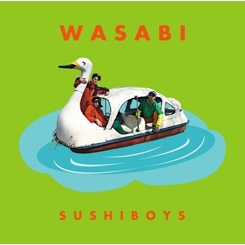 [CD]/SUSHIBOYS/WASABI [通常盤]