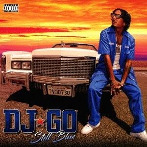 【送料無料】[CD]/DJGO/STILL BLUE