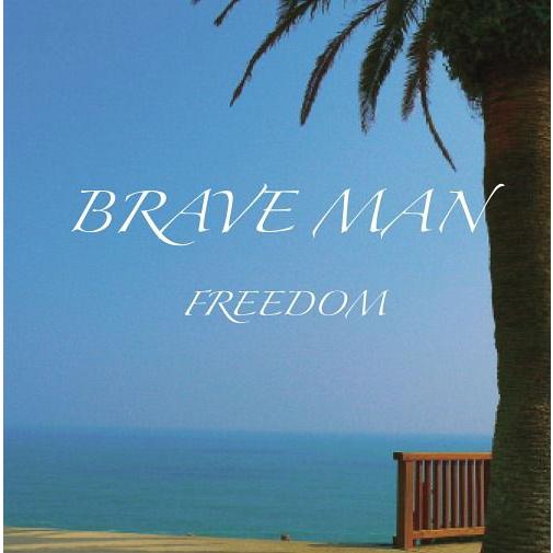 [CDA]/BRAVE MAN/FREEDOM