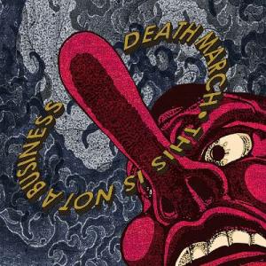 【送料無料】[CD]/this is not a business/DEATH MARCH