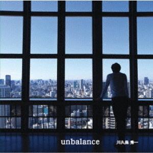 【送料無料】[CD]/川久保秀一/unbalance