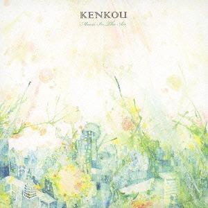 【送料無料】[CDA]/KENKOU/Music In The Air