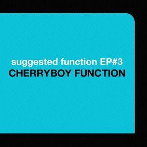 [CDA]/CHERRYBOY FUNCTION/suggested function EP#3