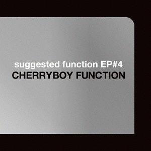 [CD]/CHERRYBOY FUNCTION/suggested function EP#4