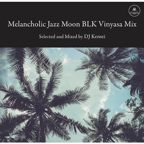[CD]/DJ Kensei/Melancholic Jazz Moon BLK Vinyasa M...