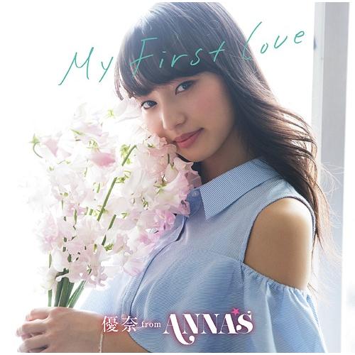 [CD]/優奈 from ANNA☆S/My First Love