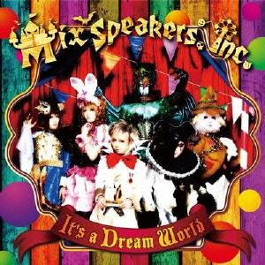 【送料無料】[CD]/Mix Speaker&apos;s Inc./It&apos;s a Dream World [...