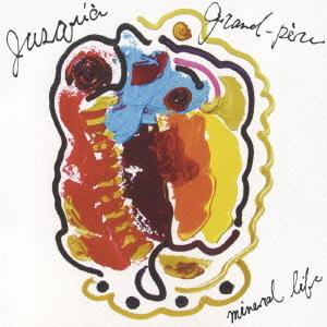 【送料無料】[CD]/Jusqu&apos;a Grand-Pere/mineral life