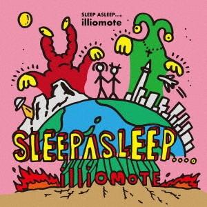 [CD]/illiomote/SLEEP ASLEEP・・・。