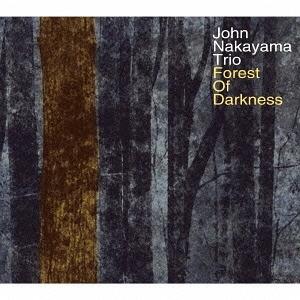 【送料無料】[CD]/John Nakayama Trio/Forest of Darkness