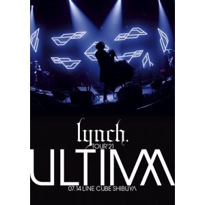 【送料無料】[DVD]/lynch./TOUR&apos;21 -ULTIMA- 07.14 LINE CUB...