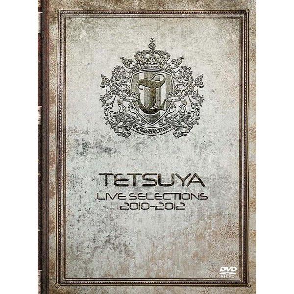 【送料無料】[DVD]/TETSUYA/LIVE SELECTION 2010-2012