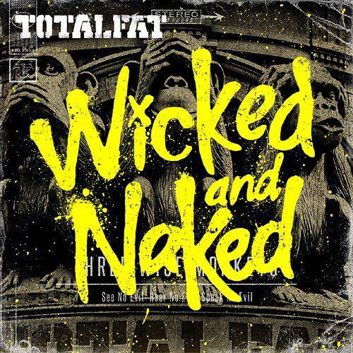 【送料無料】[CD]/TOTALFAT/Wicked and Naked [通常盤]
