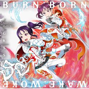 [CD]/GKSS/『ラブライブ! サンシャイン!!』Guilty Kiss×Saint Snow: BURN:BORN [Saint Snow盤]