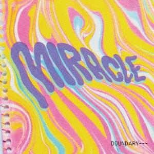 【送料無料】[CD]/バウンダリー/ミラクル