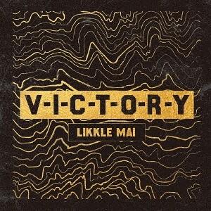[CD]/Likkle Mai/V-I-C-T-O-R-Y [CD+7inch]