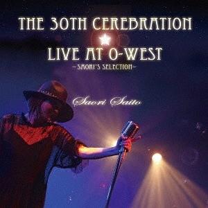 【送料無料】[CD]/斉藤さおり/The 30th Cerebration Live at O-WE...