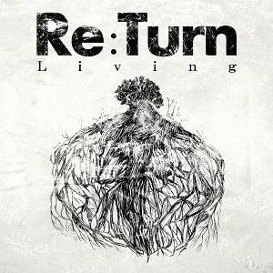 【送料無料】[CD]/Re:Turn/Living