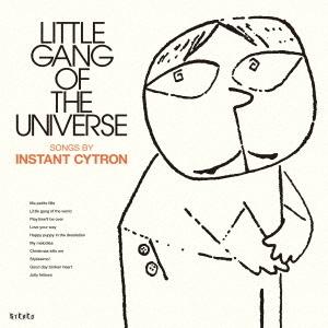 【送料無料】[CD]/instant cytron/Little Gang Of The Unive...