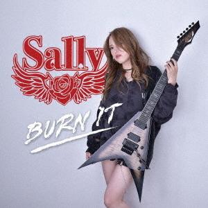 【送料無料】[CD]/Sally/BURN IT