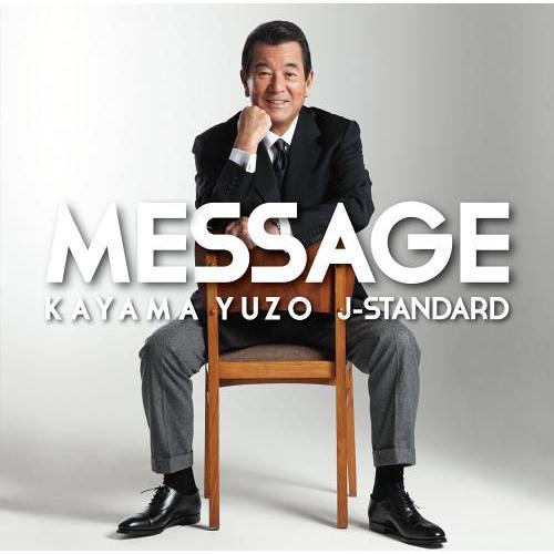 【送料無料】[CD]/加山雄三/MESSAGE〜加山雄三 J-Standardを歌う〜