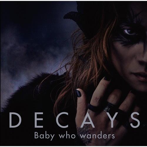 【送料無料】[CD]/DECAYS/Baby who wanders [DVD付初回生産限定盤 A]
