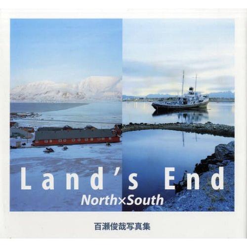 【送料無料】[本/雑誌]/Land's End North×South 百瀬俊哉写真集/百瀬俊哉/著...