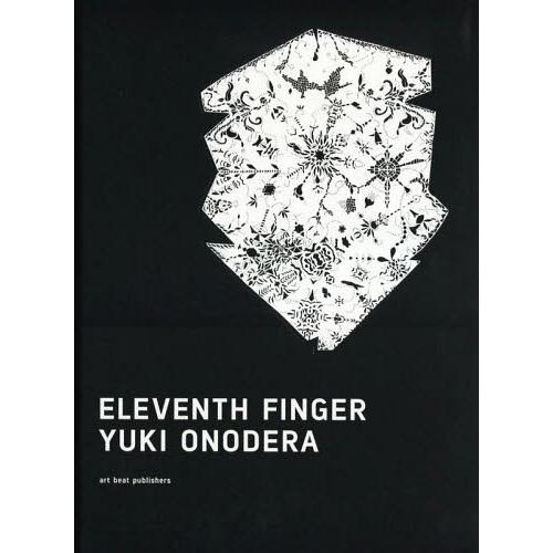 【送料無料】[本/雑誌]/ELEVENTH FINGER/オノデラユキ/写真