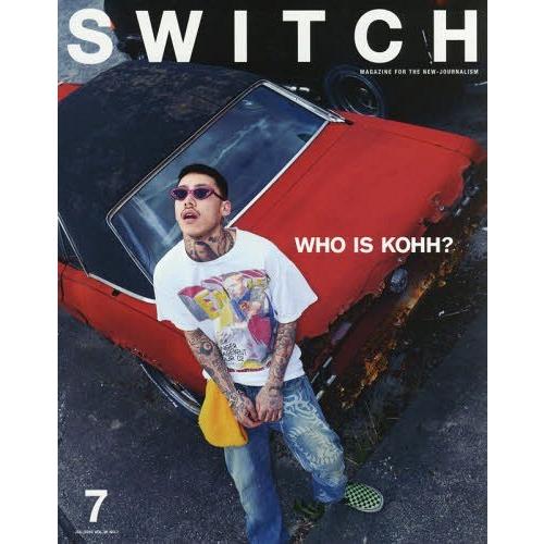 [本/雑誌]/SWITCH Vol.36 No.7 【特集】 WHO IS KOHH?/スイッチ・パ...