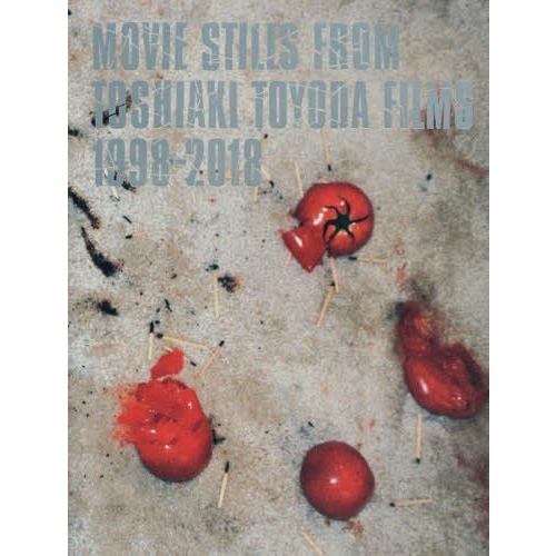 【送料無料】[本/雑誌]/MOVIE STILLS FROM TOSHIAKI TOYODA FIL...