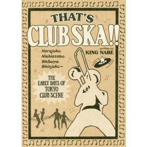 【送料無料】[本/雑誌]/THAT’S CLUB SKA!!/KINGNABE/著