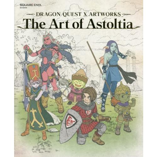 [本/雑誌]/ドラゴンクエストX アートワークス The Art of Astoltia (SE-M...