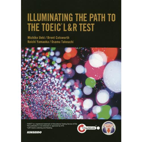 【送料無料】[本/雑誌]/ILLUMINATING THE PATH TO TOEIC L&amp;R TE...