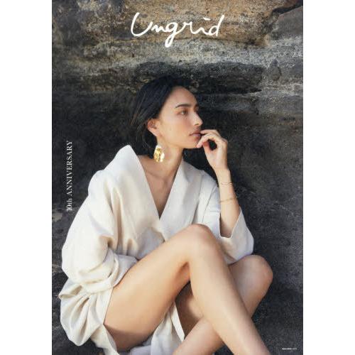 [本/雑誌]/Ungrid アングリッド 10th ANNIVERSARY (NEKO MOOK)/...