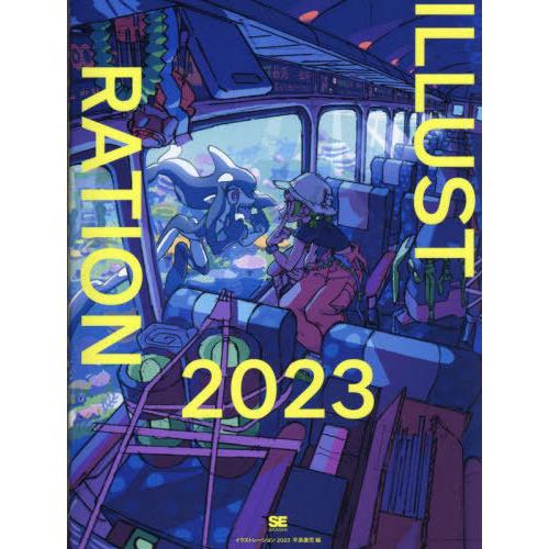 [本/雑誌]/ILLUSTRATION (イラストレーション) 2023/平泉康児/編