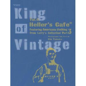 【送料無料】[本/雑誌]/King of Vintage Vol.4 Heller's Cafe Part.3/田中凛太郎/著｜ネオウィング Yahoo!店