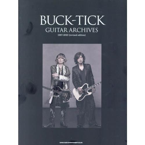 [本/雑誌]/BUCK-TICK GUITAR ARCHIVES 1987-2023 [revise...