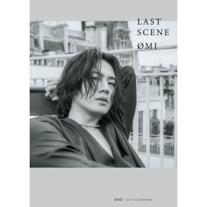 [本/雑誌]/OMI フォトエッセイ LAST SCENE 【通常版】/OMI/著