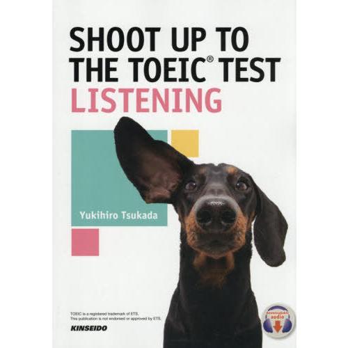 [本/雑誌]/SHOOT UP TO THE TOEIC TEST LISTENING: 解法のコツ...