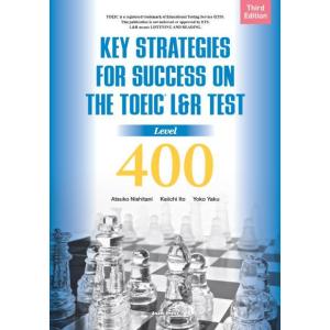 【送料無料】[本/雑誌]/【4月下旬入荷分】 TOEIC L&R テスト戦略的トレーニング Key Strategies For Success on the TOEIC L&R Test レベル400 [三訂版]