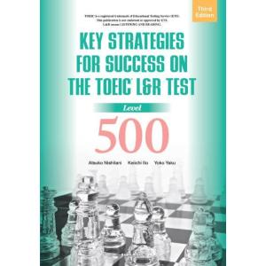 【送料無料】[本/雑誌]/【4月下旬入荷分】 TOEIC L&R テスト戦略的トレーニング Key Strategies For Success on the TOEIC L&R Test レベル500 [三訂版]