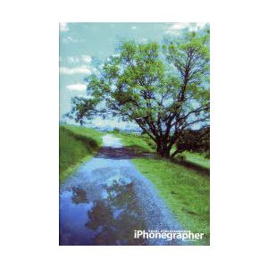 [本/雑誌]/iPhonegrapher 写真を撮り、歩き続けるための80の言葉/三井公一(単行本・...