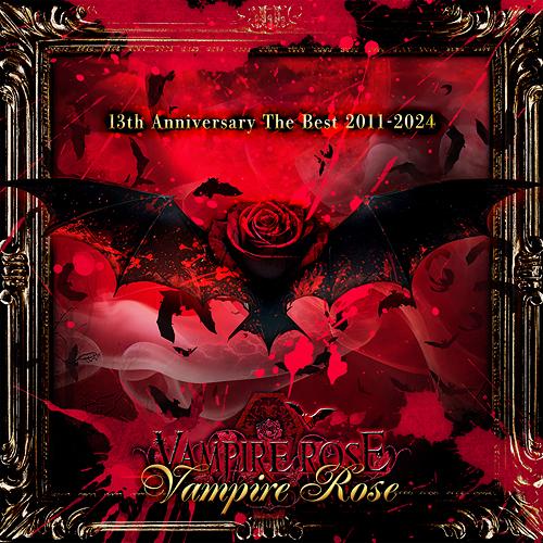 【送料無料】[CD]/VAMPIRE ROSE/13th Anniversary The Best ...