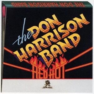 【送料無料】[CD]/ドン・ハリソン・バンド/レッド・ホット