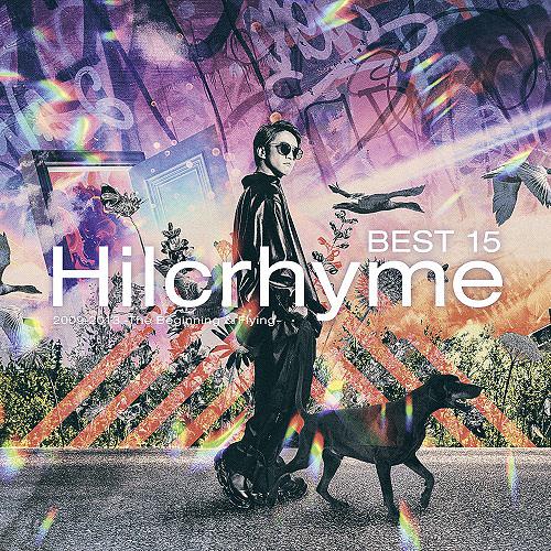 【送料無料】[CD]/Hilcrhyme/BEST 15 2009-2013 -The Beginn...