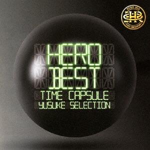 【送料無料】[CD]/HERO/「BEST」 -タイムカプセル- yusuke selection