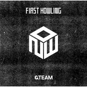 【送料無料】[CD]/&TEAM/First Howling : NOW [通常盤初回プレス]｜ネオウィング Yahoo!店